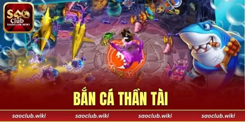 Bắn Cá Thần Tài