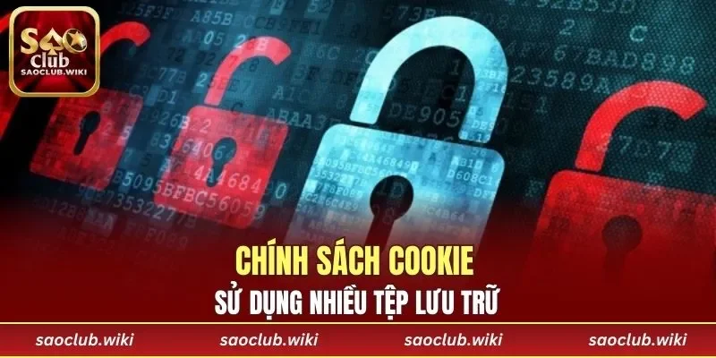 Chính sách cookie sử dụng nhiều tệp lưu trữ