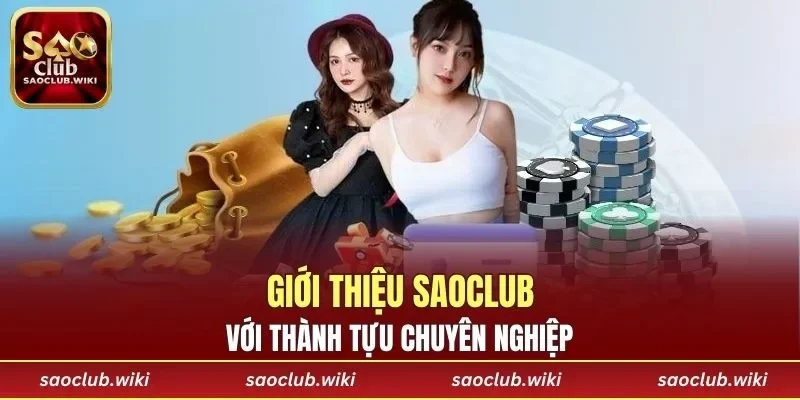 Giới thiệu SAOCLUB với thành tựu chuyên nghiệp
