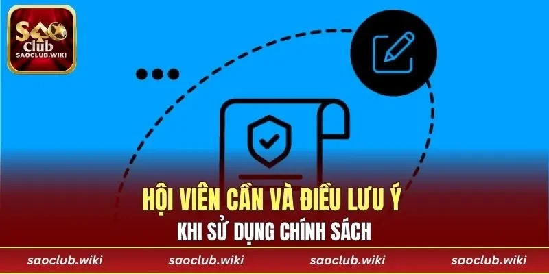 Hội viên cần và điều lưu ý khi sử dụng chính sách