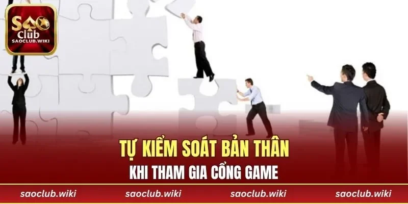 Tự kiểm soát bản thân khi tham gia cổng game